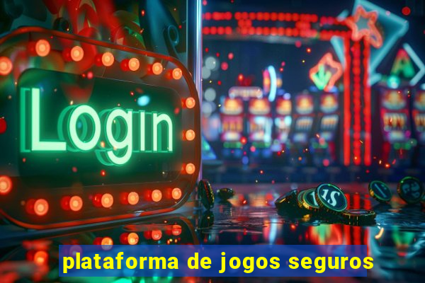 plataforma de jogos seguros